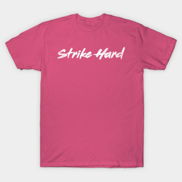 Strike Hard!
