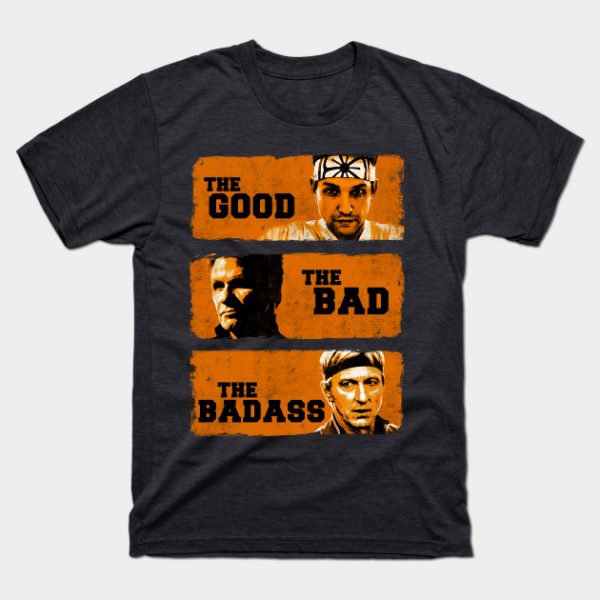 The Good the Bad and the Badass