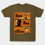 The Good the Bad and the Badass