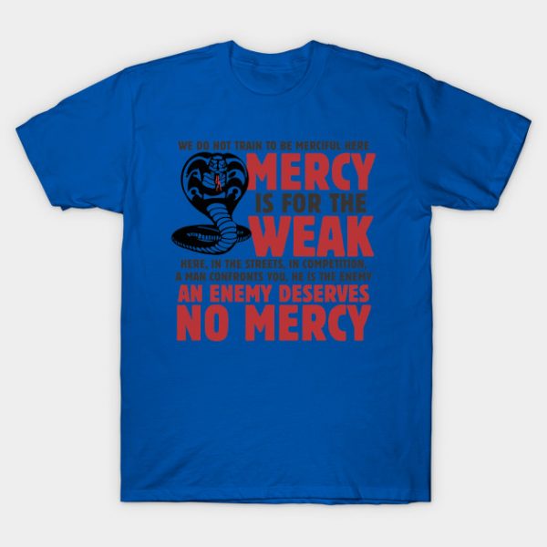 Mercy is for the weak