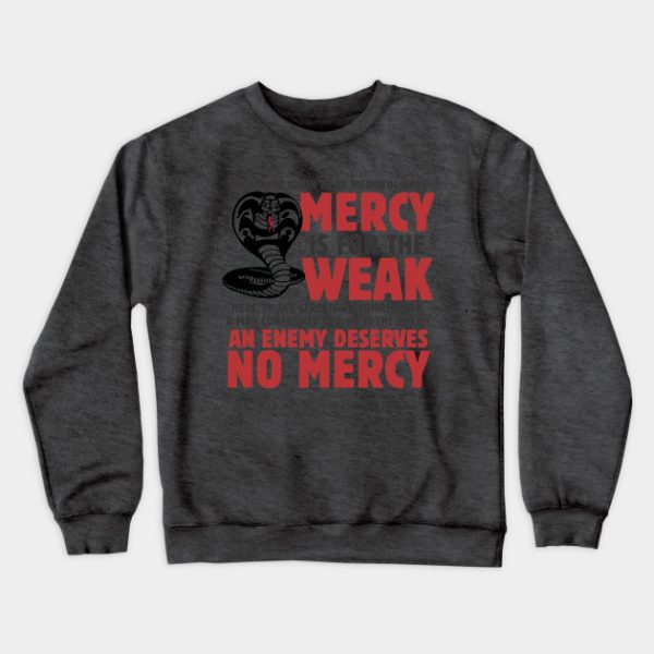 Mercy is for the weak